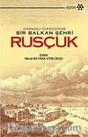 Osmanlı İdaresinde Bir Balkan Şehri Rusçuk