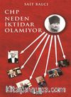 CHP Neden İktidar Olamıyor