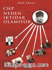 CHP Neden İktidar Olamıyor