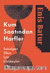 Kum Saatından Harfler & Sokulgan Okur İçin İçbükeyler