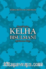 Kürtçe Büyük Dua Mecmuası Kelha Bisulmani
