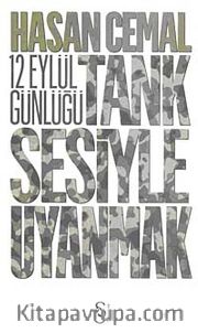 Tank Sesiyle Uyanmak <br /> 12 Eylül Günlüğü