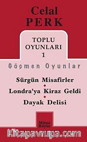 Toplu Oyunları -1 / Celal Perk <br /> Sürgün Misafirler - Londra'ya Kiraz Geldi - Dayak Delisi