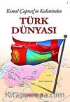 Kemal Çapraz'ın Kaleminden Türk Dünyası