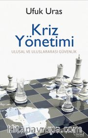 Kriz Yönetimi <br /> Ulusal ve Uluslararası Güvenlik