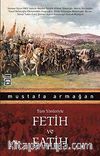 Fatih ve Fetih Tüm Yönleriyle