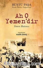 Ah O Yemen'dir <br /> Yemen Hatırası