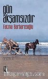 Gün Akşamsızdır