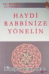 Haydi Rabbinize Yönelin