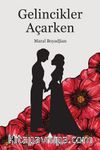 Gelincikler Açarken