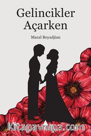 Gelincikler Açarken