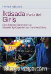 İktisada (Farklı Bir) Giriş & Giriş İktisadı Öğrencileri ve İktisada İlgi Duyanlar İçin Yardımcı Kitap