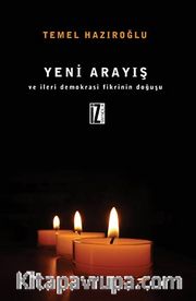 Yeni Arayış ve İleri Demokrasi Fikrinin Doğuşu