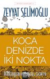 Koca Denizde İki Nokta