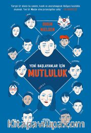 Yeni Başlayanlar İçin Mutluluk (Ciltli)