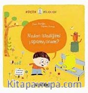 Küçük Filozof Neden İstediğimi Yapamıyorum?