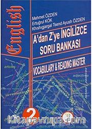 A'dan Z'ye İngilizce Soru Bankası / Vocabulary-Reading Master