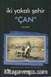 İki Yakalı Şehir "Çan"