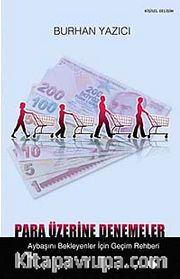 Para Üzerine Denemeler <br /> Ay Başını Bekleyenler İçin Geçim Rehberi