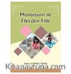 Montessori ile Fikirden Fiile