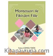 Montessori ile Fikirden Fiile