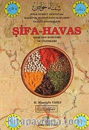 Şifa-Havas Sihirden Korunma ve Çözümleri <br /> Hoca Nusret Efendi'nin Maddi ve Manevi Hastalıkların Tedavi Yöntemleri