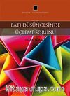Batı Düşüncesinde Üçleme Sorunu
