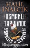 Osmanlı Tarihinde Efsaneler ve Gerçekler