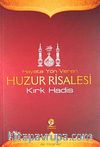 Hayata Yön Veren Huzur Risalesi - Kırk Hadis