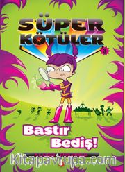 Süper Kötüler 3 / Bastır Bediş!             