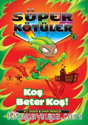 Süper Kötüler 4 / Koş Beter Koş!             