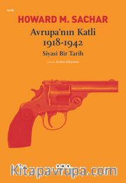 Avrupa’nın Katli 1918-1942 <br /> Siyasi Bir Tarih