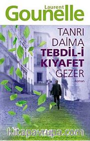 Tanrı Daima Tebdil-i Kıyafet Gezer