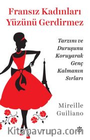 Fransız Kadınları Yüzünü Gerdirmez