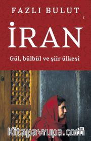 İran Gül, Bülbül ve Şiir Ülkesi