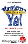 Korkma Ye & Vata Prensibiyle İncelmek