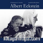 Albert Eckstein - Anadolu'da Bir Hekim (Ciltli)
