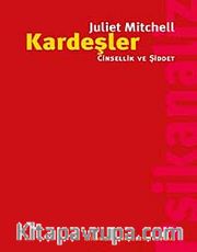 Kardeşler <br /> Cinsellik ve Şiddet