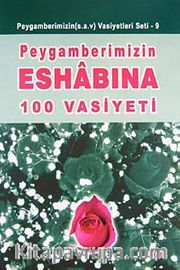 Peygamberimizin Eshabına 100 Vasiyeti