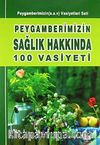 Peygamberimizin Sağlık Hakkında 100 Vasiyeti