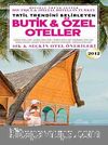 Butik ve Özel Oteller 2012 / Boutıque & Specıal Hotels in Turkey