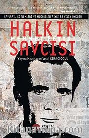 Halkın Savcısı Mehmet Feyyat <br /> Savları Gözlemleri ve Mücadeleleriyle 88 Yılın Öyküsü