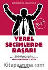 Yerel Seçimlerde Başarı & Belediye Başkan Adayları Aday Adayları ve Belediye Başkanları İçin Kampanya Yönetimi El Kitabı