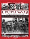 I. Dünya Savaşı -  Resimli Harp Tarihi