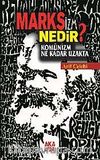 Marksizm Nedir? Komünizm Ne Kadar Uzakta