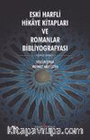 Eski Harfli Hikaye Kitapları ve Romanlar Bibliografyası