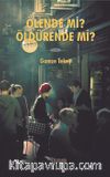 Ölende Mi Öldürende Mi?
