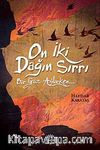 On İki Dağın Sırrı & Bir Göz Ağlarken