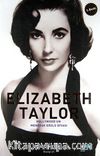 Elizabeth Taylor & Hollywood'un Menekşe Gözlü Divası