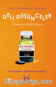 Deli Düşünceler Psikolojimizi Tahlil Ediyoruz